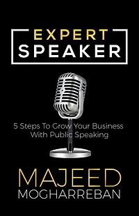 Expert Speaker: 5 Steps To Grow Your Business With Public Speaking