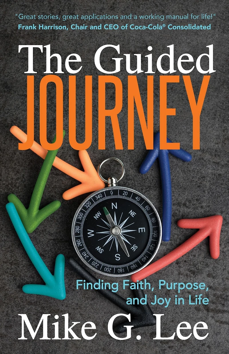 The Guided Journey: Finding Faith, Purpose, and Joy Life
