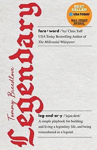 Legendary: a Simple Playbook for Building and Living Legendary Life, Being Remembered as Legend