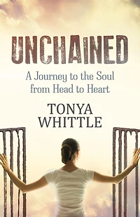Unchained: A Journey to the Soul from Head Heart