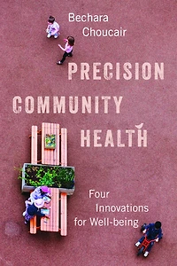Precision Community Health: Four Innovations for Well-being