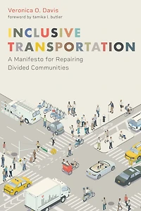 Inclusive Transportation: A Manifesto for Repairing Divided Communities
