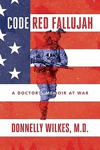 Code Red Fallujah: A Doctors Memoir at War