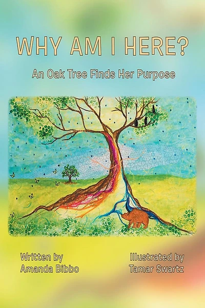 Why Am I Here?: An Oak Tree Finds Her Purpose