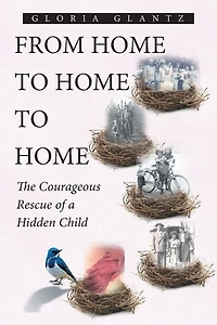 From Home to Home: The Courageous Rescue of a Hidden Child