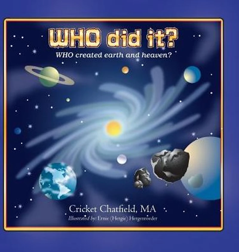 WHO did it? created earth and heaven?