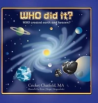 WHO did it? created earth and heaven?