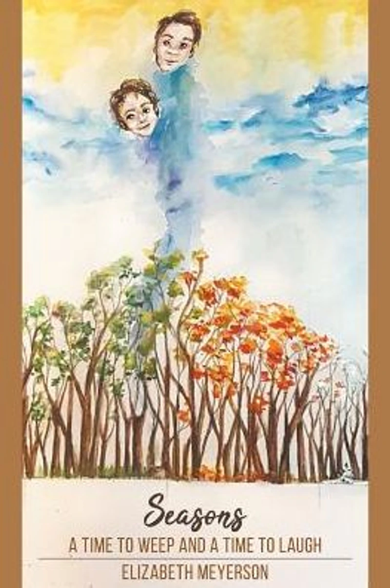 Seasons: a Time to Weep and Laugh