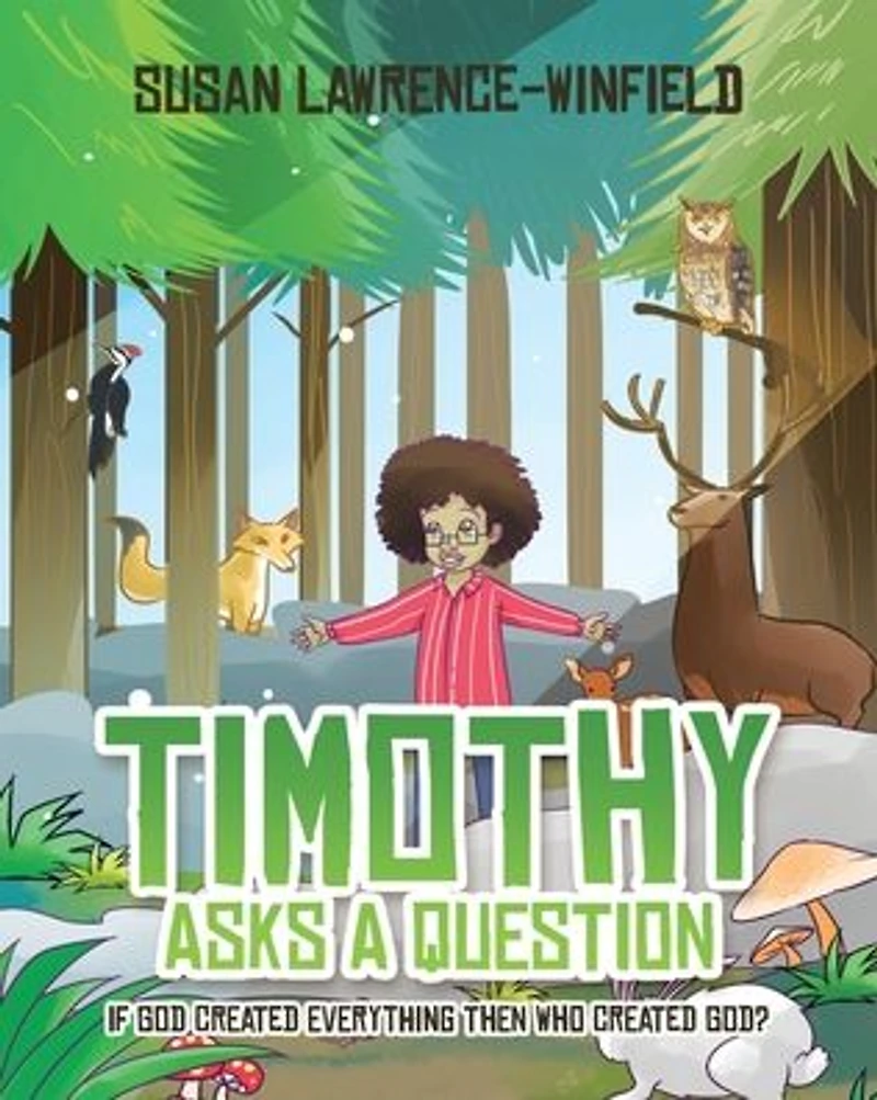 Timothy Asks a Question: If God Created Everything Then Who God?