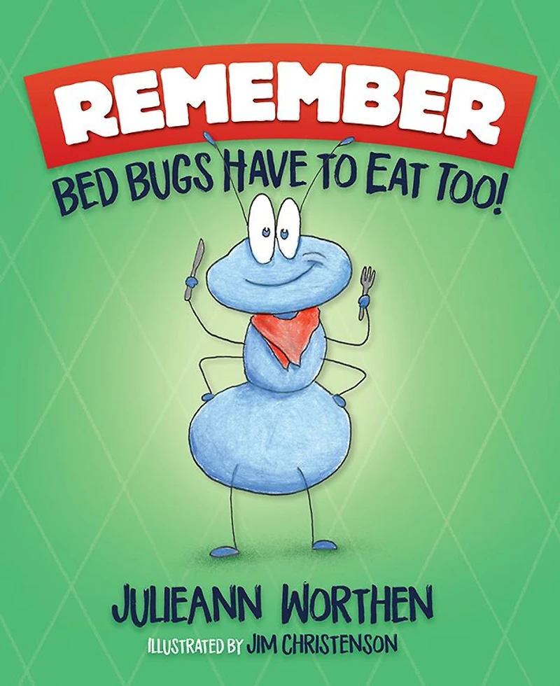 Remember, Bed Bugs Have to Eat Too!