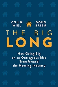 the Big Long: How Going on an Outrageous Idea Transformed Real Estate Industry