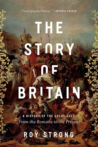 the Story of Britain: A History Great Ages: From Romans to Present