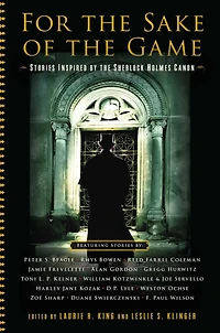 For the Sake of Game: Stories Inspired by Sherlock Holmes Canon