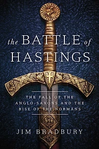 the Battle of Hastings: Fall Anglo-Saxons and Rise Normans