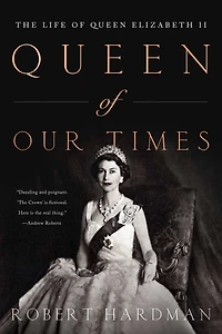 Queen of Our Times: The Life Elizabeth II