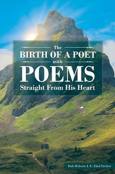The Birth of a Poet with Poems Straight from His Heart