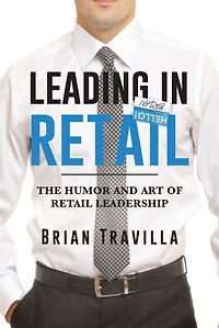 Leading in Retail: The Humor and Art of Retail Leadership