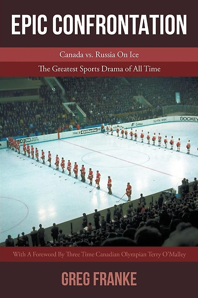 EPIC CONFRONTATION: Canada vs. Russia On Ice: The Greatest Sports Drama of All-Time