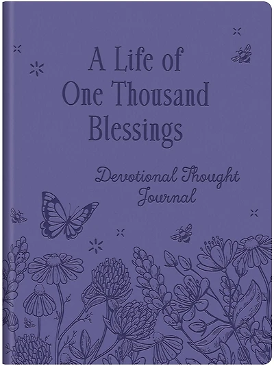 A Life of One Thousand Blessings: Devotional Thought Journal