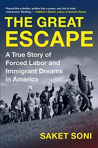 The Great Escape: A True Story of Forced Labor and Immigrant Dreams America