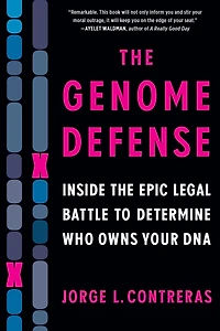 the Genome Defense: Inside Epic Legal Battle to Determine Who Owns Your DNA