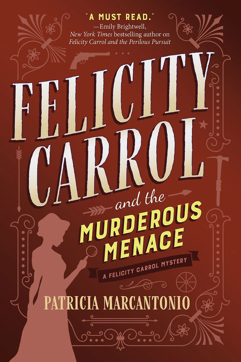 Felicity Carrol and the Murderous Menace: A Mystery