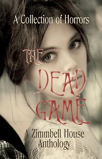 The Dead Game: A Collection of Horror