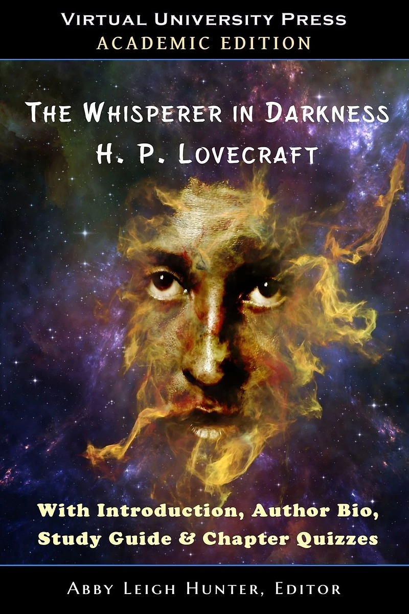 The Whisperer Darkness (Academic Edition): With Introduction, Author Bio, Study Guide & Chapter Quizzes