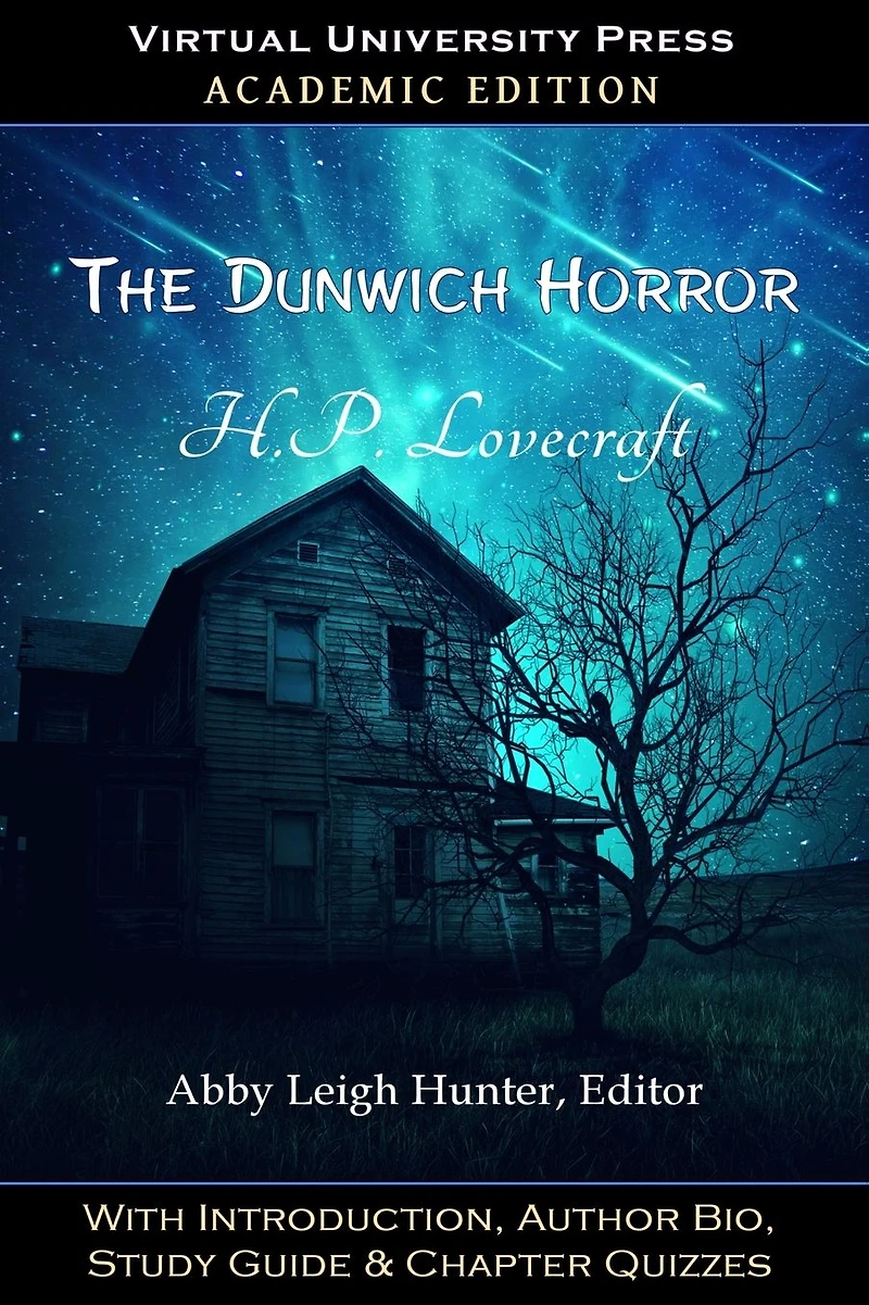 The Dunwich Horror (Academic Edition): With Introduction, Author Bio, Study Guide & Chapter Quizzes