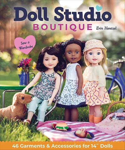 Doll Studio Boutique: Sew a Wardrobe; 46 Garments & Accessories for 14" Dolls