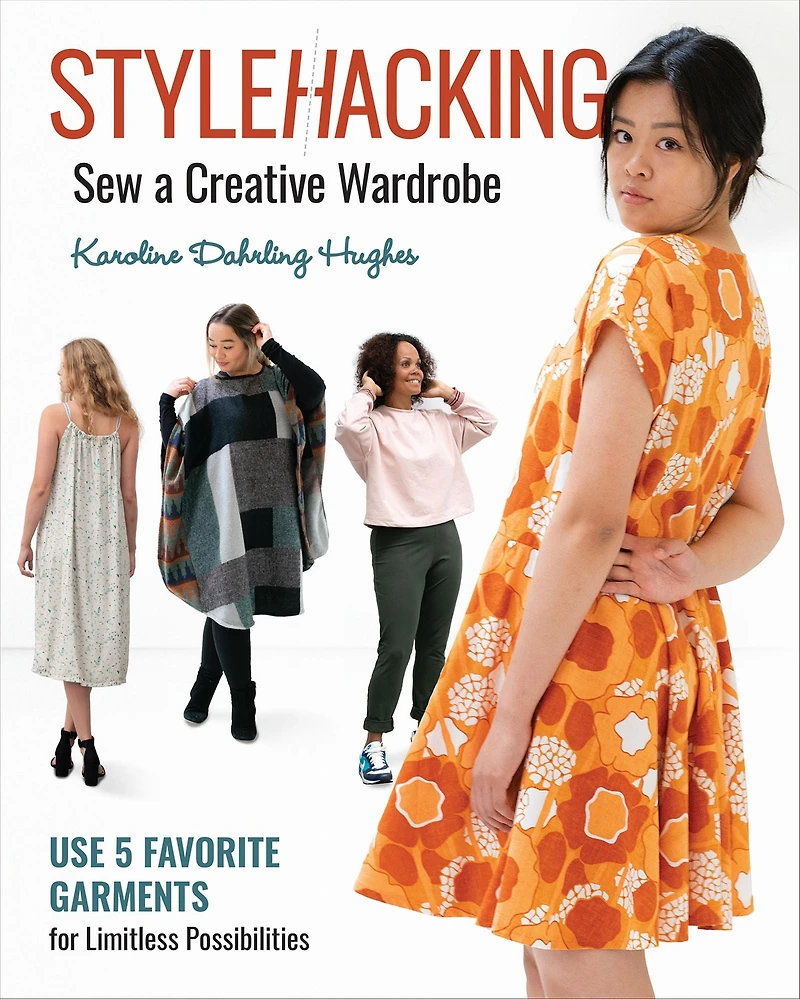 StyleHacking, Sew a Creative Wardrobe: Use 5 Favorite Garments for Limitless Possibilities