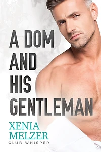 A Dom and His Gentleman (Club Whisper, #4)