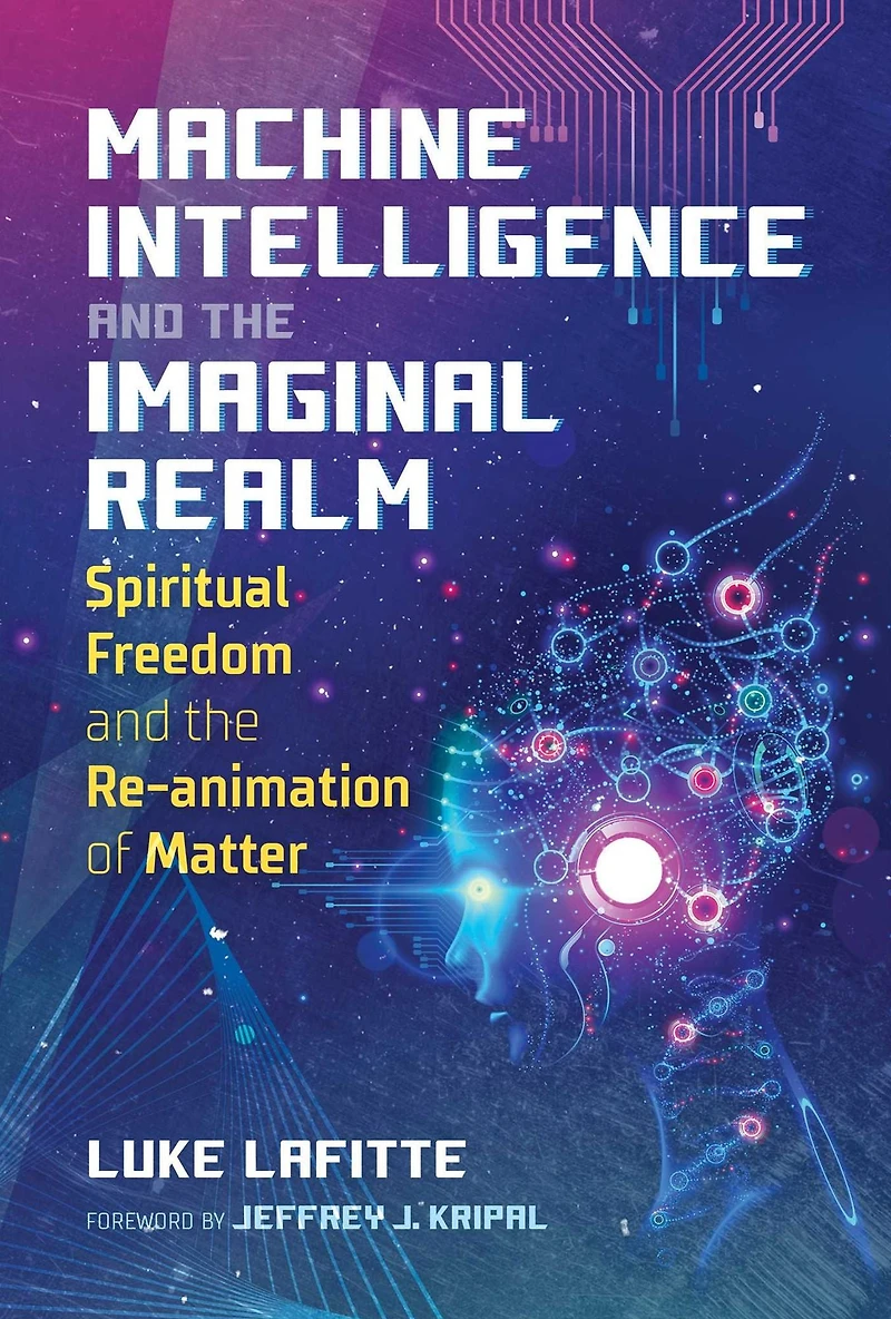 Machine Intelligence and the Imaginal Realm: Spiritual Freedom Re-animation of Matter
