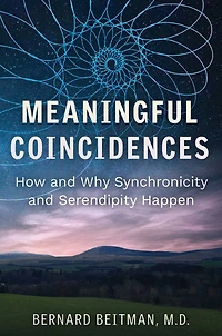 Meaningful Coincidences: How and Why Synchronicity Serendipity Happen
