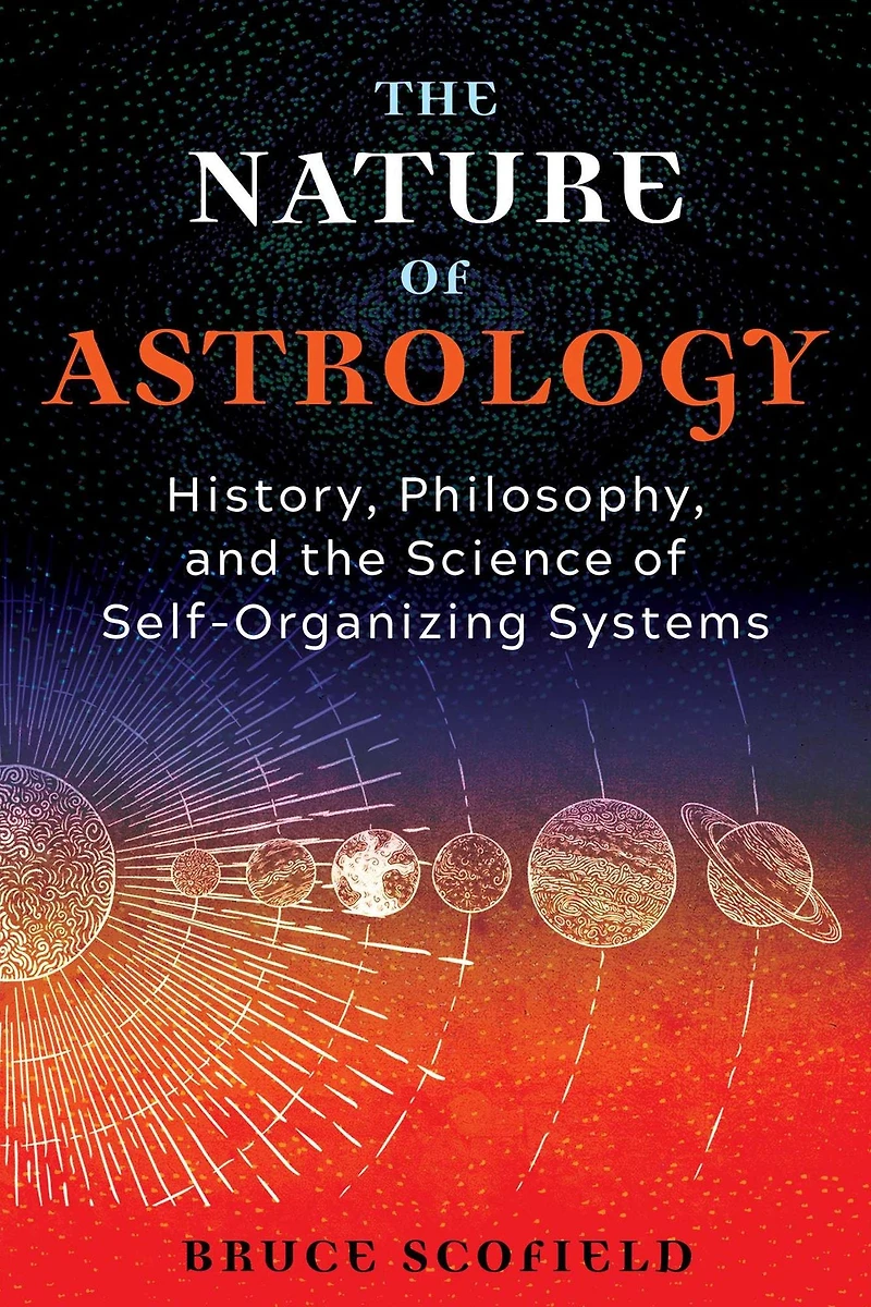 the Nature of Astrology: History, Philosophy, and Science Self-Organizing Systems