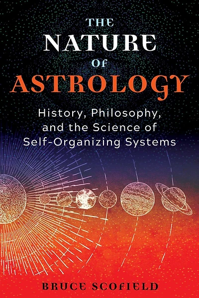 the Nature of Astrology: History, Philosophy, and Science Self-Organizing Systems
