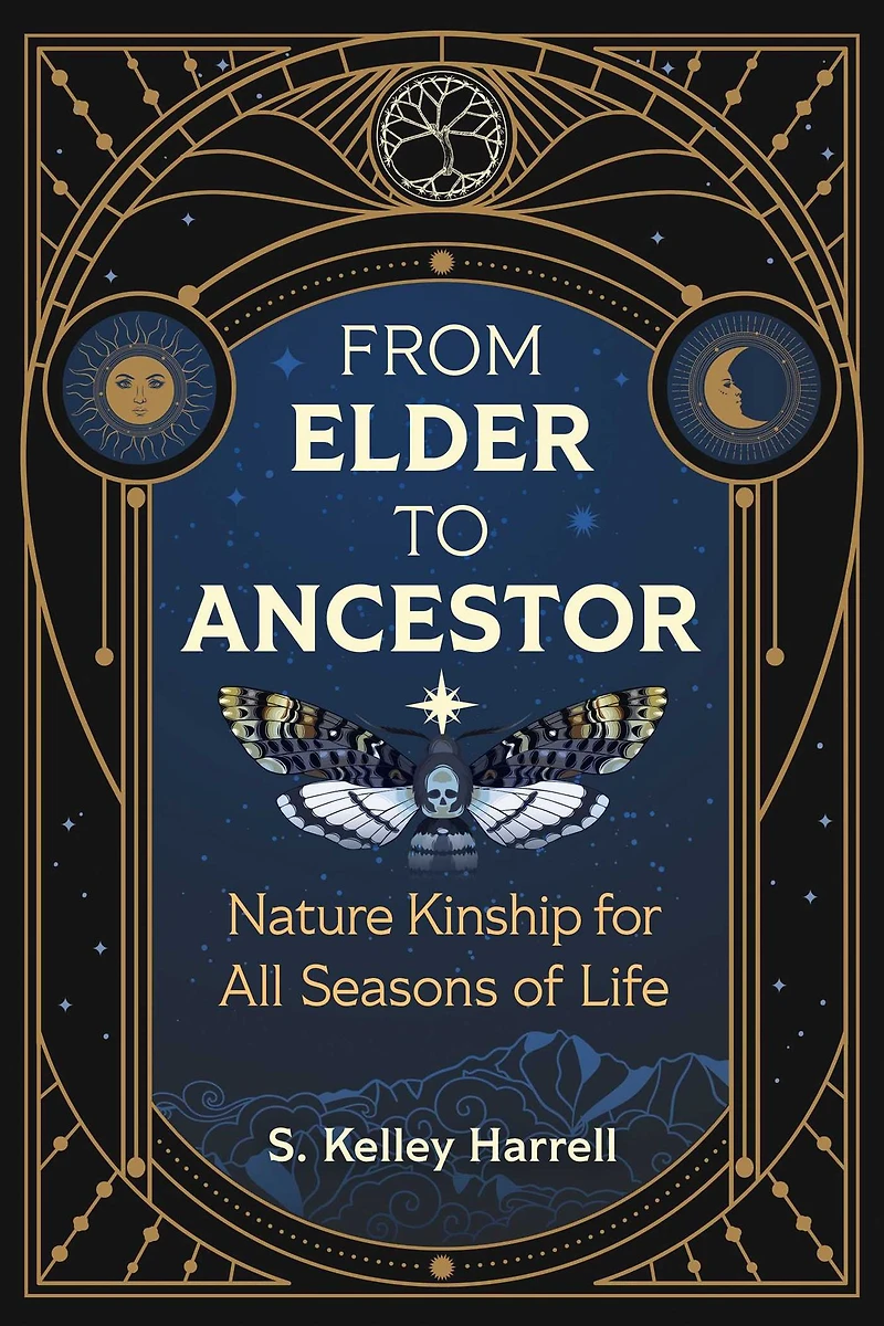 From Elder to Ancestor: Nature Kinship for All Seasons of Life