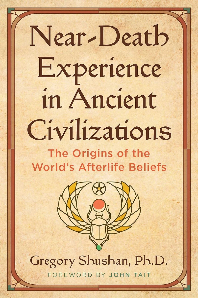 Near-Death Experience Ancient Civilizations: the Origins of World's Afterlife Beliefs