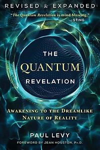 the Quantum Revelation: Awakening to Dreamlike Nature of Reality