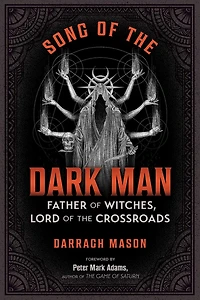 Song of the Dark Man: Father Witches, Lord Crossroads