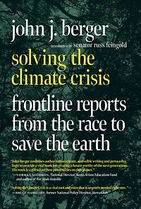 Solving the Climate Crisis: Frontline Reports from Race to Save Earth