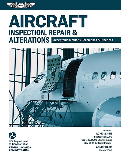 Aircraft Inspection, Repair and Alterations (2026): Acceptable Methods, Techniques, Practices (AC 43.13-1B, AC 43.13-2B)