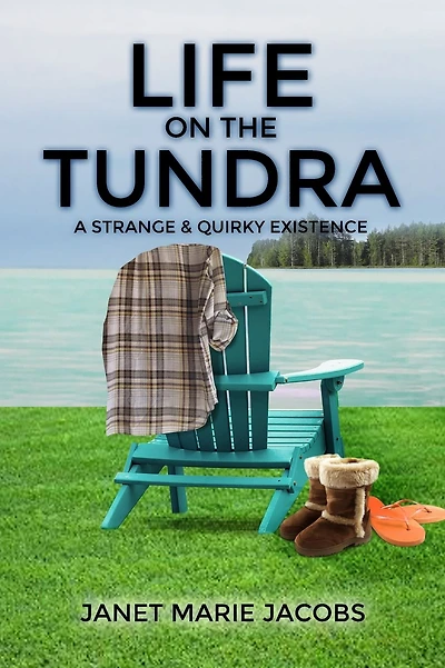 Life on the Tundra: A Strange and Quirky Existence