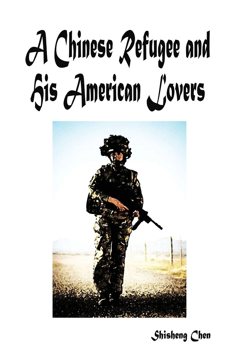 A Chinese Refugee and His American Lovers