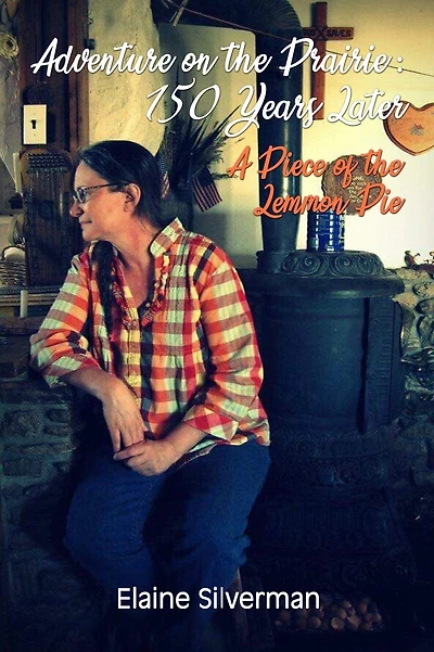 Adventure on the Prairie: 150 Years Later: A Piece of the Lemmon Pie