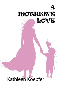 A Mother's Love