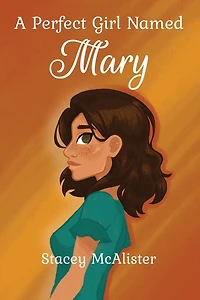 A Perfect Girl Named Mary
