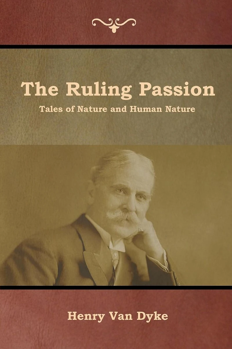 The Ruling Passion Tales Of Nature And Human