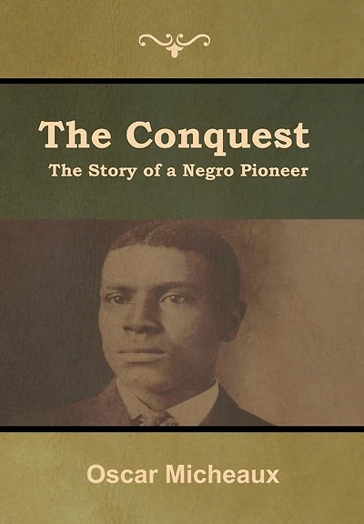The Conquest: Story of a Negro Pioneer