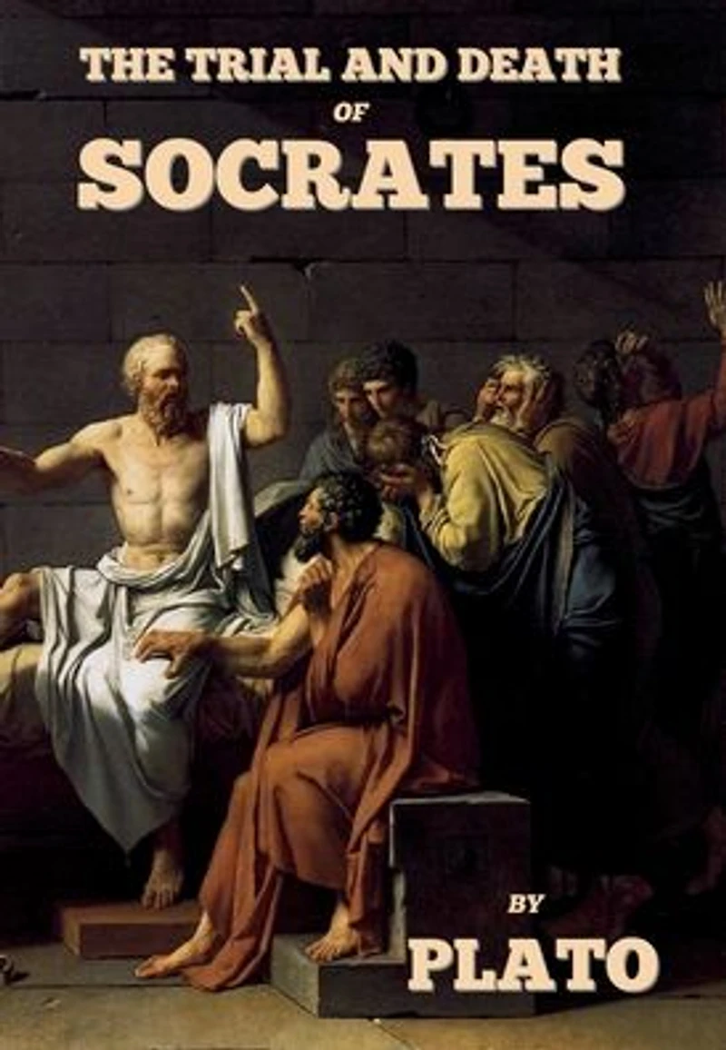 The Trial and Death of Socrates: Four Dialogues